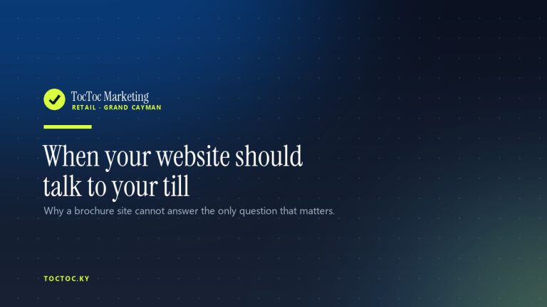 When your website should talk to your till — TocToc Marketing, Grand Cayman