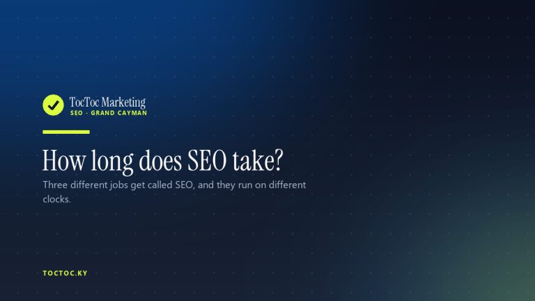 How long SEO takes in the Cayman Islands, explained by TocToc Marketing
